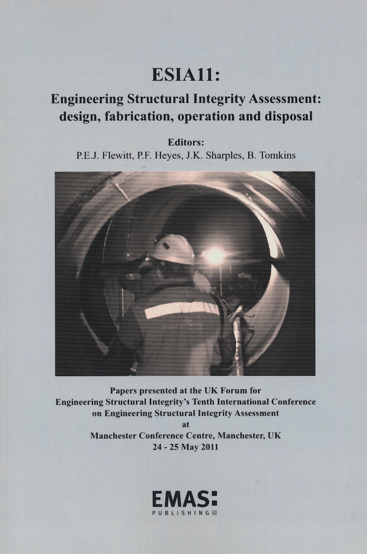 Engineering Structural Integrity Assessment: Design, Fabrication, Operation and Disposal